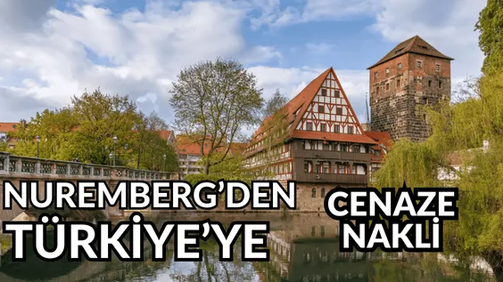 Nuremberg Türkiye Cenaze Nakli