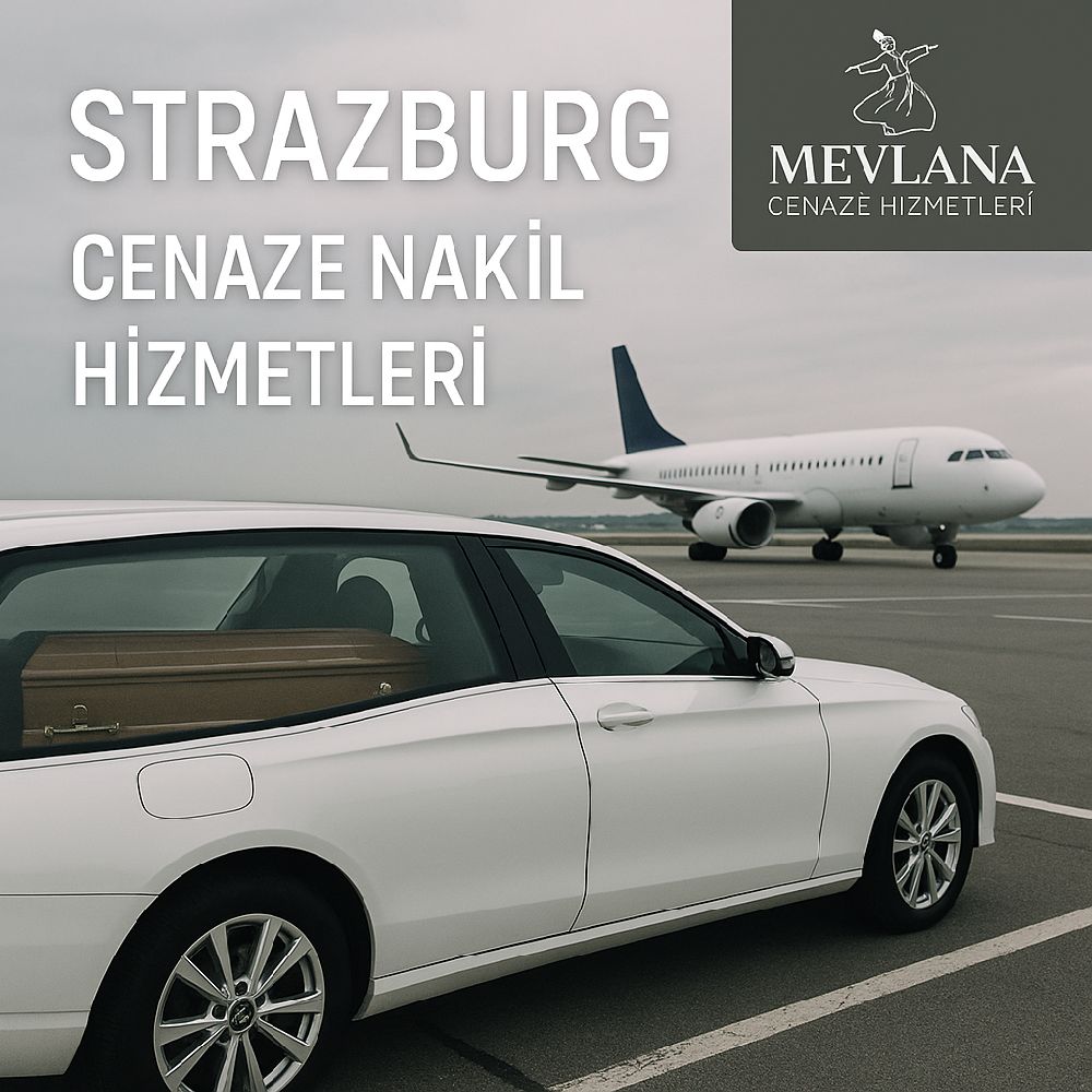 Strazburg Türkiye Cenaze Nakli