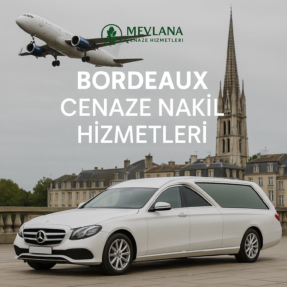 Bordeaux Türkiye Cenaze Nakli