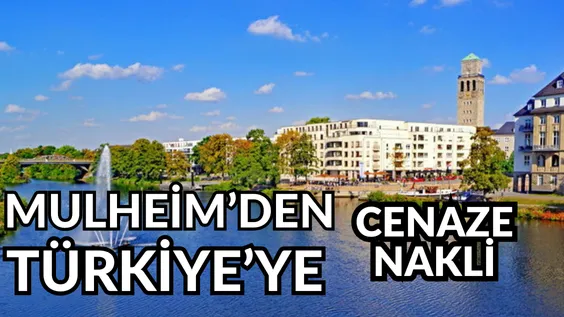 Mulheim Türkiye Cenaze Nakli