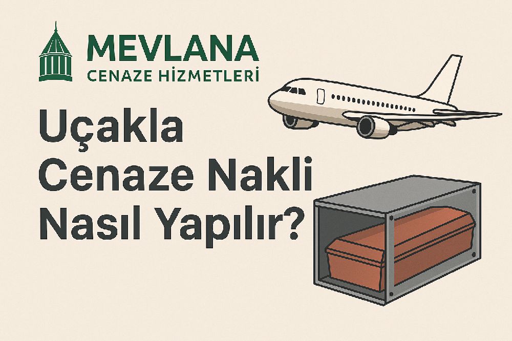 Uçakla Cenaze Nakil Nasıl Yapılır?